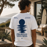 PRIORITIZE YOUR MIND - SHIRT