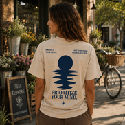 PRIORITIZE YOUR MIND - SHIRT