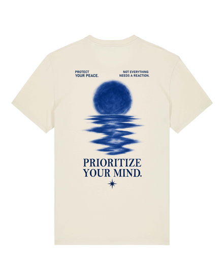 PRIORITIZE YOUR MIND - SHIRT