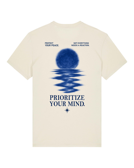 PRIORITIZE YOUR MIND - SHIRT